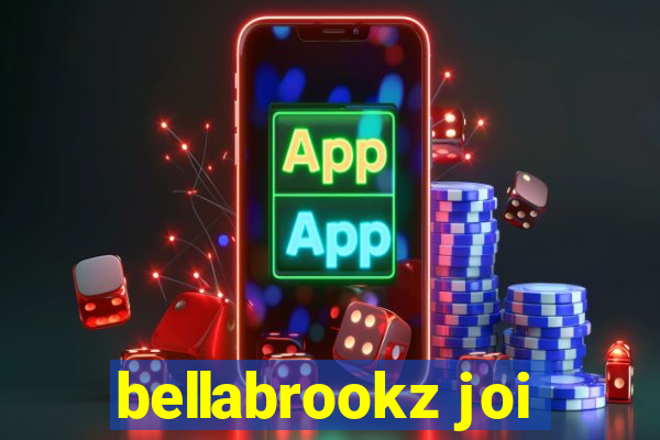 bellabrookz joi